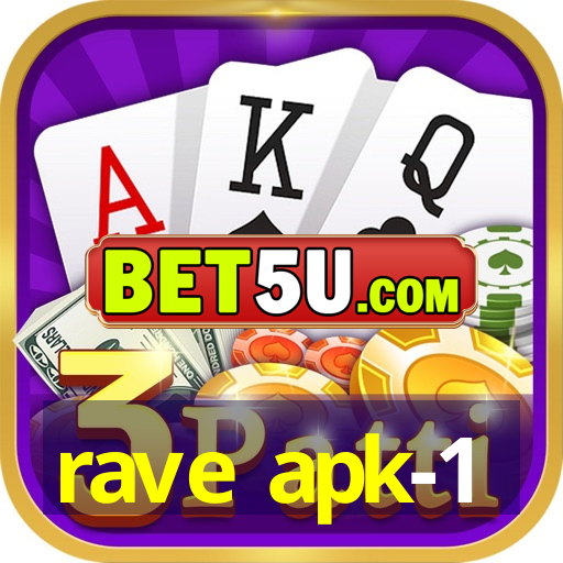 rave apk